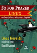 Só Por Prazer - Linux: os bastidores de sua criação